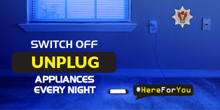 switch off and unplug appliances every night